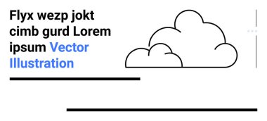 Bulut ana hatları Lorem Ipsum metni, kalın çizgiler ve modern tipografi. Markalaşma, dijital medya, sunumlar, hava durumu temaları, teknoloji kavramları, web tasarımı için ideal