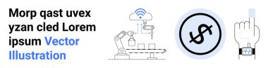 Robotik kol montaj hattında kablosuz bağlantı, dijital ödeme ikonu ve akıllı saat etkileşimi. Teknoloji, otomasyon, fintech, IOT, yenilik, basit iniş için ideal