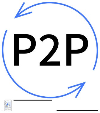 Değişimi, etkileşimi ve bağlantıyı sembolize eden iki mavi eğri okla çevrili kalın P2P metni. Teknoloji, finans, paylaşım ekonomisi, ağlar, iletişim, işbirliği için ideal