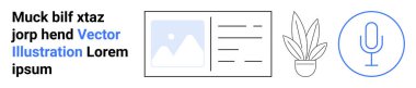 Metin bloğu, resim tutucu, saksı bitkisi ve mikrofon ana hatları temiz kompozisyonda birleşiyor. Dijital kartlar, web tasarımı, UIUX, minimalizm, portföy içeriği düzeni ve düz iniş için ideal