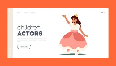 Çocuk Oyuncular İniş Şablonu. Prenses Performans Oynayan Komik Tiyatro Kostümlü Kız. Küçük Sanatçı Çocuk Karakteri Pembe Elbise ve Taç Giyin. Çizgi film İnsanları Vektör İllüstrasyonu