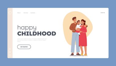 Happy Childhood Landing Page Template. Happy Family Characters Parents Holding Child on Hands, Baby Dressed In Cute Outfits. Family Exudes Love, Joy, Togetherness. Cartoon People Vector Illustration