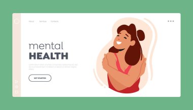 Mental Health Landing Page Template. Woman Hugging Herself Feel Inner Comfort Found Within herself, Demonstrate That she Does Not Need Anyone Else To Feel Safe And Secure. Cartoon Vector Illustration