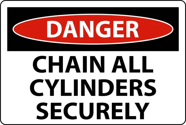Danger Sign Chain All Cylinders Securely — Stock Vector