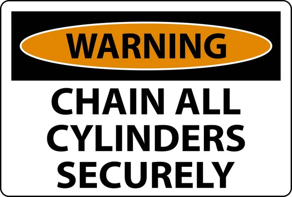 Warning Sign Chain All Cylinders Securely — Stock Vector