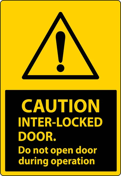 Sicherheitszeichen Vorsicht Verriegelungstüren Öffnen Sich Während Des Betriebs Nicht — Stockvektor
