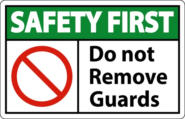 Safety First Remove Guards Hazard Sign White Background — Stock Vector