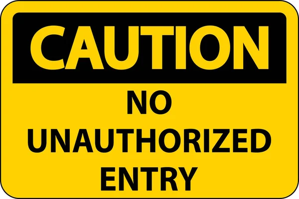 Achtung Unauthorized Entry Sign Auf Weißem Hintergrund — Stockvektor