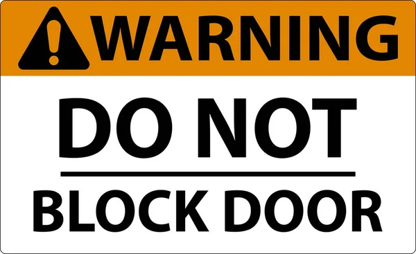 Warnung Nicht Blockieren Türschild Auf Weißem Hintergrund — Stockvektor