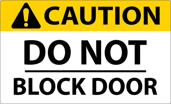 Caution Block Door Sign White Background — Stock Vector