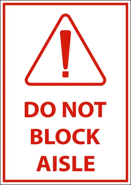 Nicht Blockieren Aisle Floor Sign Auf Weißem Hintergrund — Stockvektor