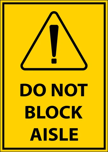Nicht Blockieren Aisle Floor Sign Auf Weißem Hintergrund — Stockvektor