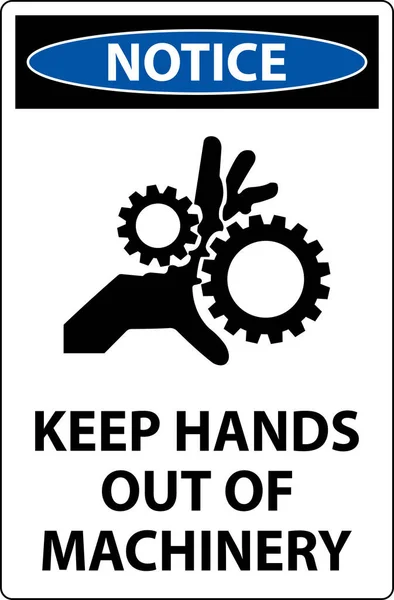 Notice Sign Keep Hands Out Machinery — Stock Vector