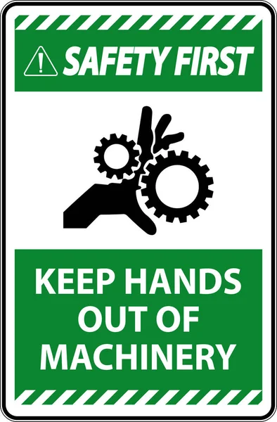 Safety First Sign Keep Hands Out Machinery — Stock Vector