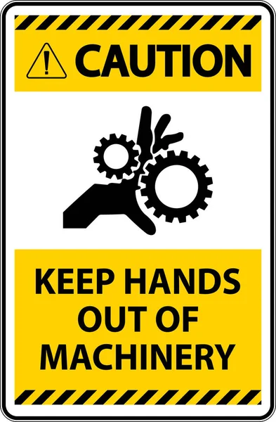 Voorzichtigheidsteken Blijf Met Handen Uit Machinerie — Stockvector