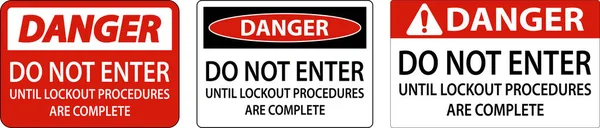 Danger Enter Lockout Procedures Complete Sign — Stock Vector