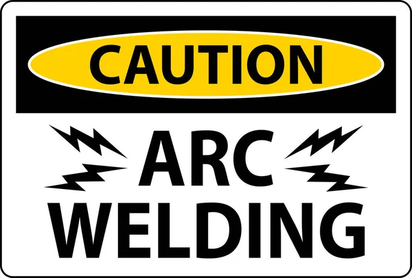 Caution Sign Arc Welding White Background — Stock Vector