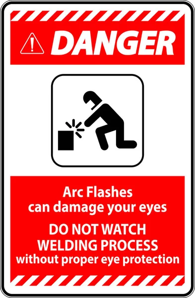 Danger Sign Arc Flashes Can Damage Your Eyes Watch Welding — Stock Vector