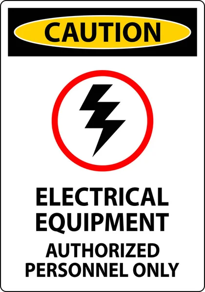 Panneau Sécurité Électrique Avertissement Matériel Électrique Personnel Autorisé Seulement — Image vectorielle