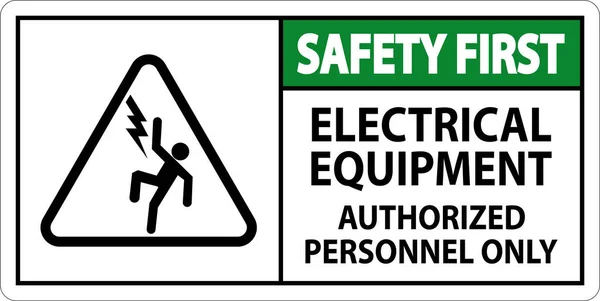 Safety First Label Electrical Equipment Authorized Personnel Only — Stock Vector
