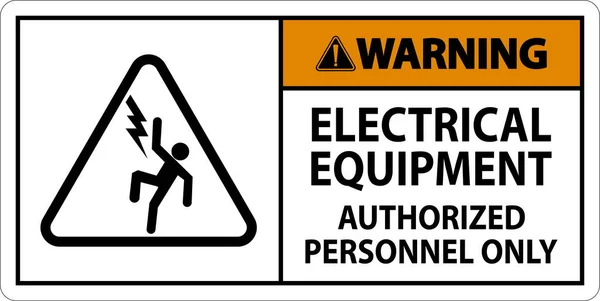 Uyarı Etiketi Elektrik Ekipmanı Sadece Yetkili Personel — Stok Vektör
