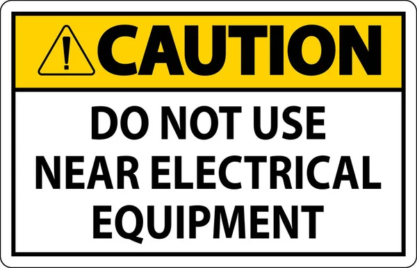 Attenzione Non Utilizzare Vicino Alle Apparecchiature Elettriche — Vettoriale Stock