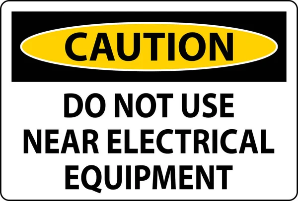 Attention Pas Utiliser Proximité Équipement Électrique — Image vectorielle