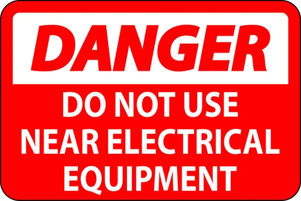 Pericolo Non Utilizzare Vicino Alle Apparecchiature Elettriche — Vettoriale Stock