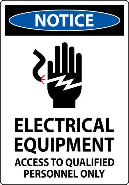 Знак Уведомления Электрическое Оборудование Доступ Квалифицированному Персоналу — стоковый вектор