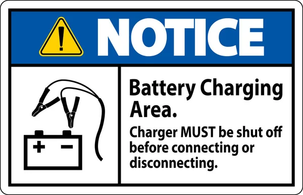 Notice Sign Battery Charging Area Charger Must Shut Connecting Disconnecting — Stock Vector