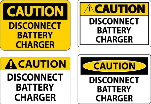 Caution Sign Disconnect Battery Charger White Background — Stock Vector