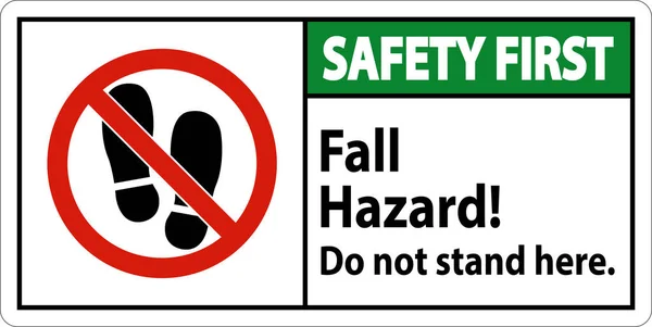 Safety First Sign Fallgefahr Stehen Sie Hier Nicht Auf Weißem — Stockvektor