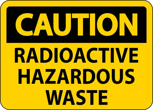 Stock vector Caution Sign Radioactive Hazardous Waste