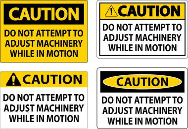 Dikkat İşareti Hareket halindeyken Makineyi Ayarlamaya Çalışmayın