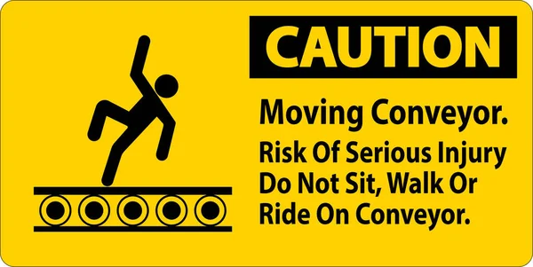 stock vector Caution Sign Moving Conveyor, Risk Of Serious Injury Do Not Sit Walk Or Ride On Conveyor