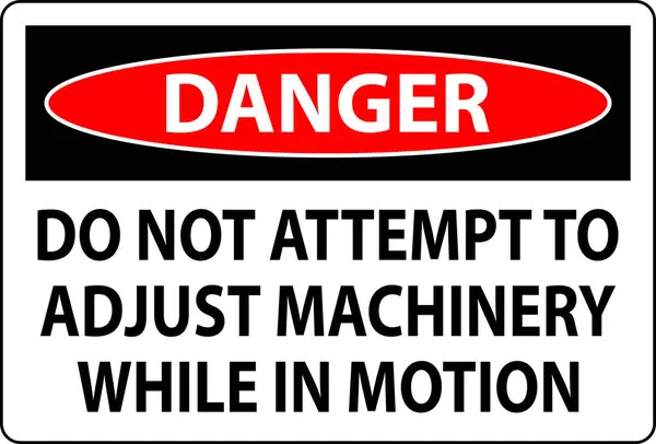 Znak Zagrożenia Nie Próbuj Regulować Maszyn Trakcie Ruchu — Wektor stockowy