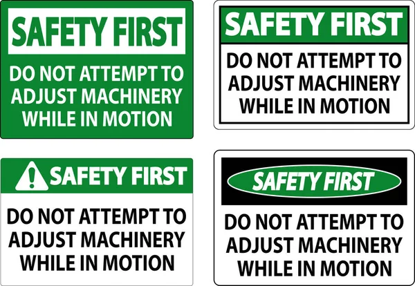 Safety First Sign Attempt Adjust Machinery While Motion — Stock Vector