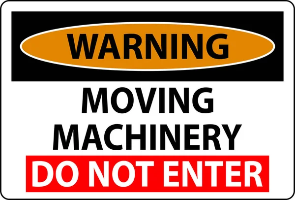 Znak Ostrzegawczy Maszyny Poruszania Się Nie Wchodzić — Wektor stockowy