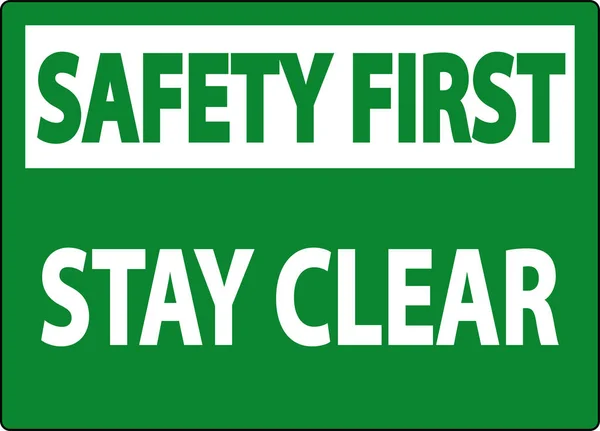 Safety First Sign Stay Clear White Background — Stock Vector