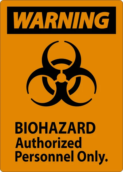 Waarschuwing Etiket Biohazard Alleen Toegestaan Personeel — Stockvector