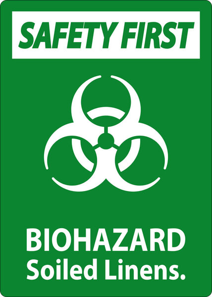 Biohazard Safety First Label Biohazard Soiled Linens