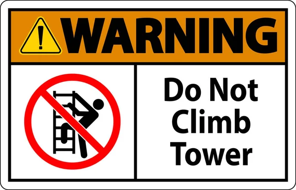 Warning Sign Climb Tower White Background — Stock Vector