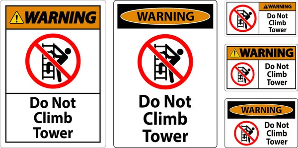 Warnschild Klettert Nicht Auf Turm Auf Weißem Hintergrund — Stockvektor