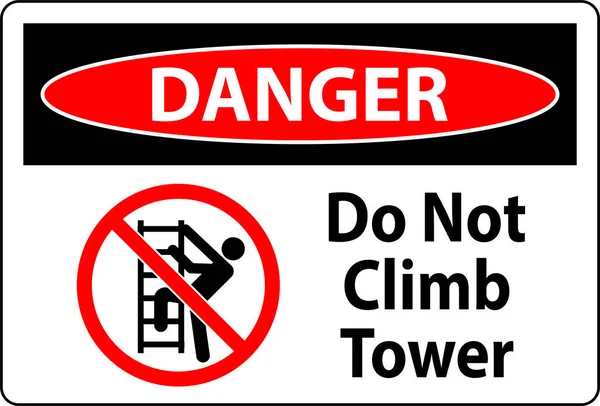 Danger Sign Climb Tower White Background — Stock Vector