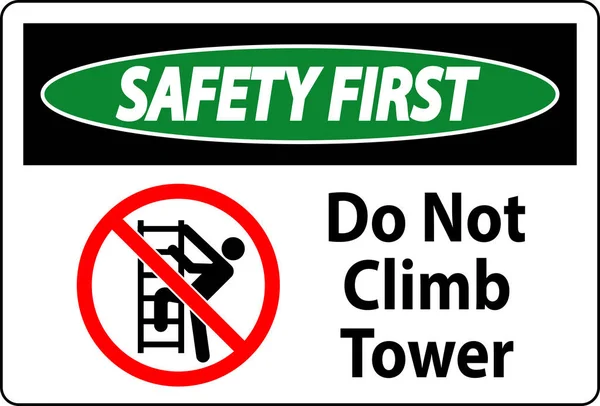 Safety First Sign Klettern Sie Nicht Auf Turm Auf Weißem — Stockvektor