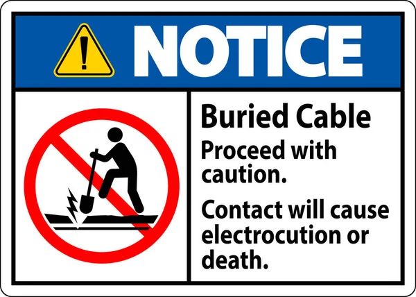 Notice Sign Buried Cable Proceed Caution Contact Cause Electrocution Death — Stock Vector
