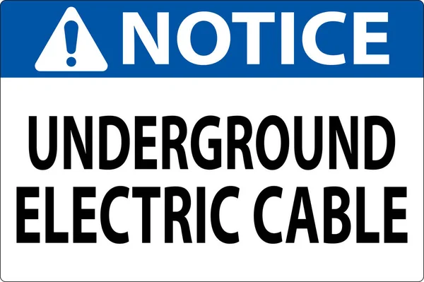 Notice Sign Underground Electric Cable — Stock Vector