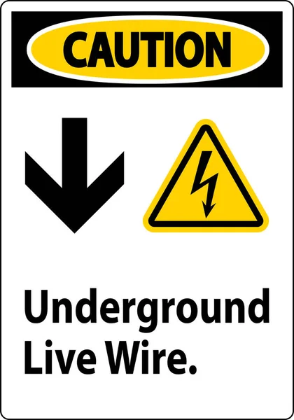 Caution Sign Underground Live Wire — Stock Vector