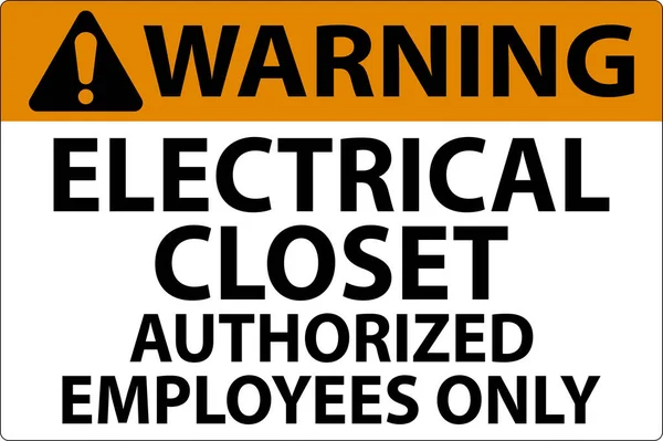 Предупреждающий Знак Электрический Шкаф Уполномоченные Сотрудники — стоковый вектор