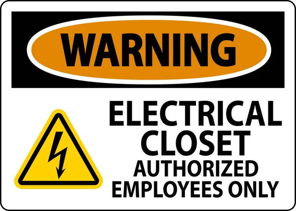 Warnschild Elektrischer Schrank Nur Autorisierte Mitarbeiter — Stockvektor